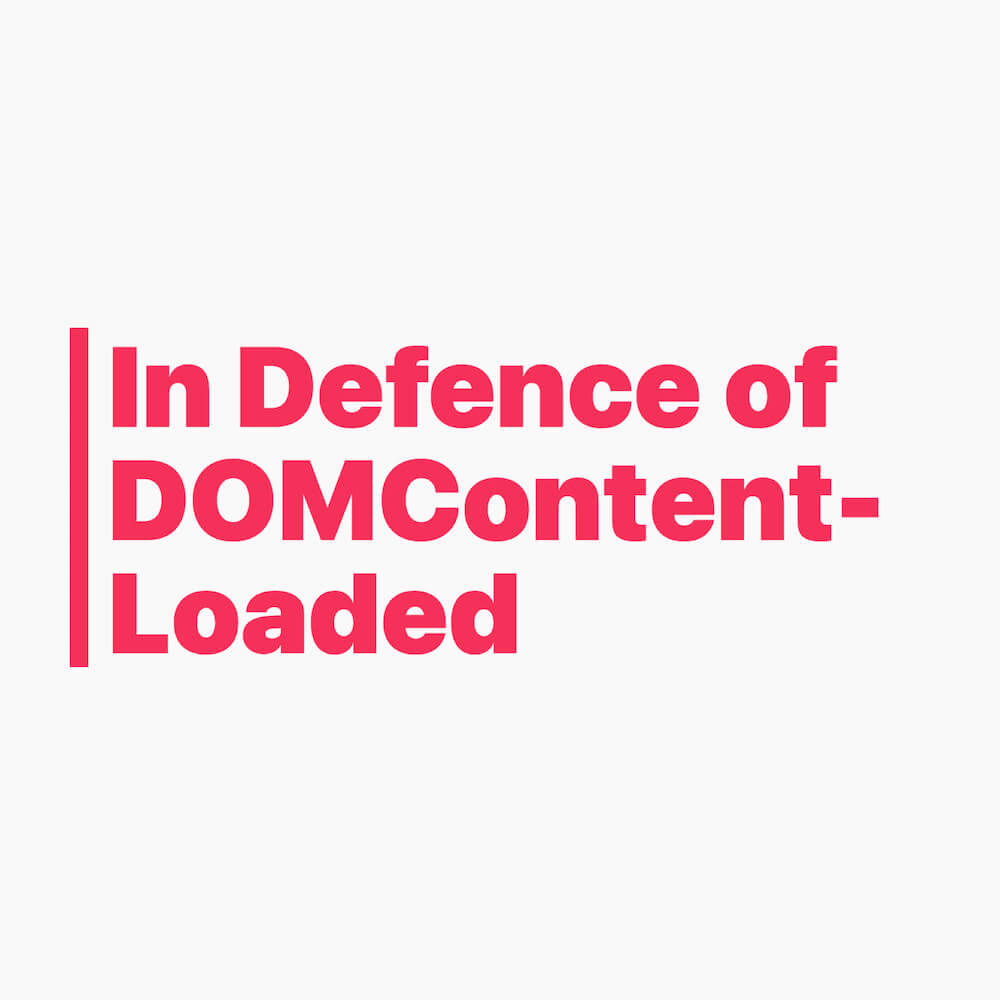 DOMContentLoaded: důležitá a opomíjená událost v prohlížeči